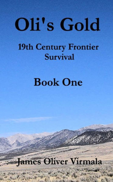Oli'S Gold: 19Th Century Frontier Survival