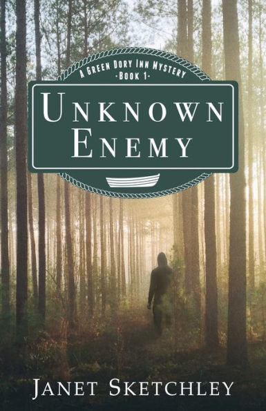 Unknown Enemy: A Green Dory Inn Mystery (Green Dory Inn Mystery Series)