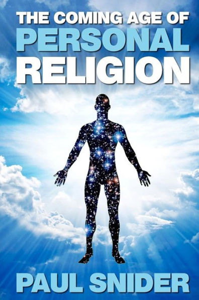 The Coming Age Of Personal Religion