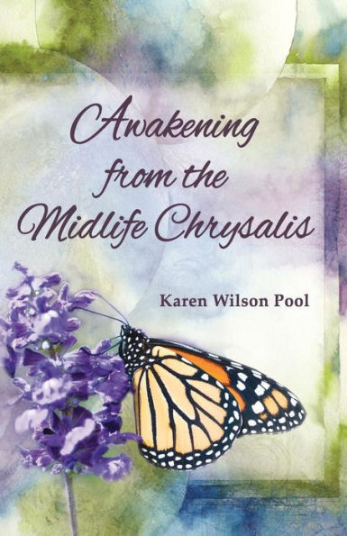 Awakening From The Midlife Chrysalis