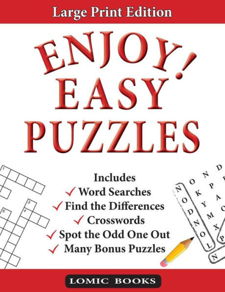 Enjoy! Easy Puzzles: Includes Word Searches, Spot The Odd One Out, Crosswords, Find The Differences And Many Bonus Puzzles