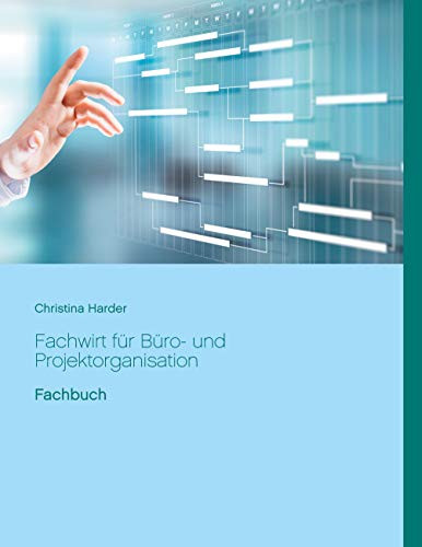 Fachwirt für Büro- und Projektorganisation: Fachbuch (German Edition)