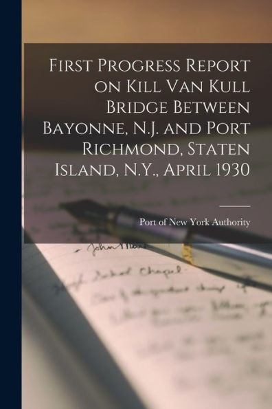 First Progress Report On Kill Van Kull Bridge Between Bayonne, N.J. And Port Richmond, Staten Island, N.Y., April 1930