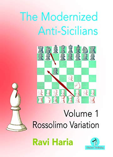 The Modernized Anti-Sicilians - Volume 1: Rossolimo Variation