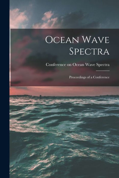 Ocean Wave Spectra; Proceedings Of A Conference