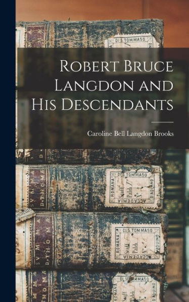 Robert Bruce Langdon And His Descendants
