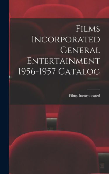 Films Incorporated General Entertainment 1956-1957 Catalog