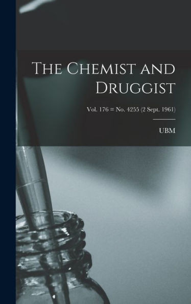 The Chemist And Druggist [Electronic Resource]; Vol. 176 = No. 4255 (2 Sept. 1961)