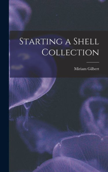 Starting A Shell Collection