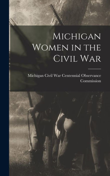 Michigan Women In The Civil War