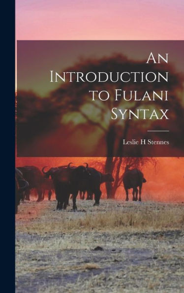 An Introduction To Fulani Syntax