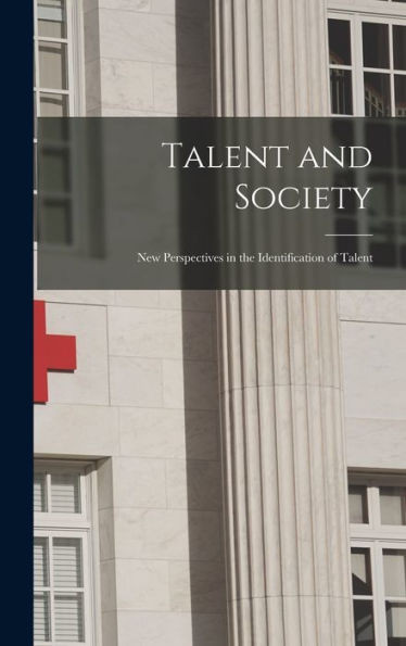 Talent And Society: New Perspectives In The Identification Of Talent