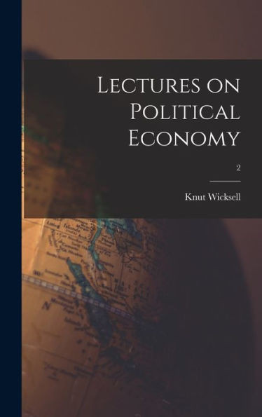 Lectures On Political Economy; 2