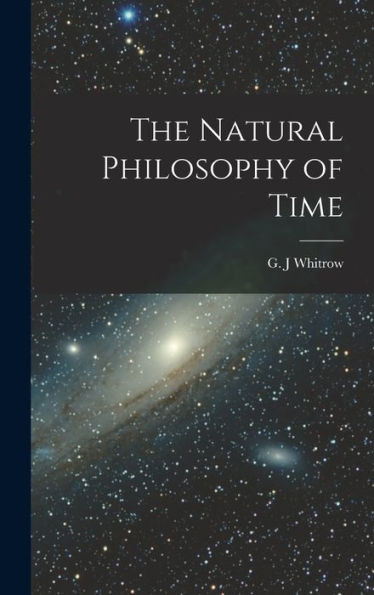 The Natural Philosophy Of Time