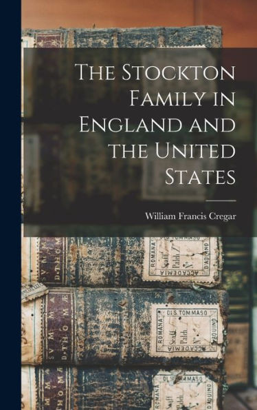 The Stockton Family In England And The United States