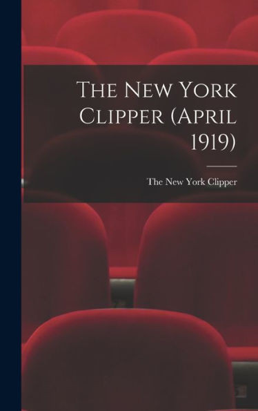 The New York Clipper (April 1919)