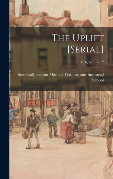 The Uplift [Serial]; V. 6, No. 1 - 12