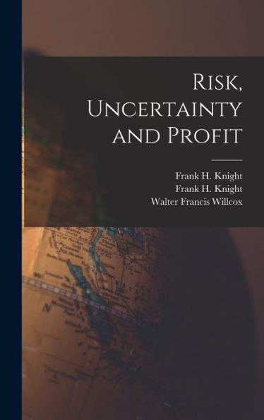 Risk, Uncertainty And Profit