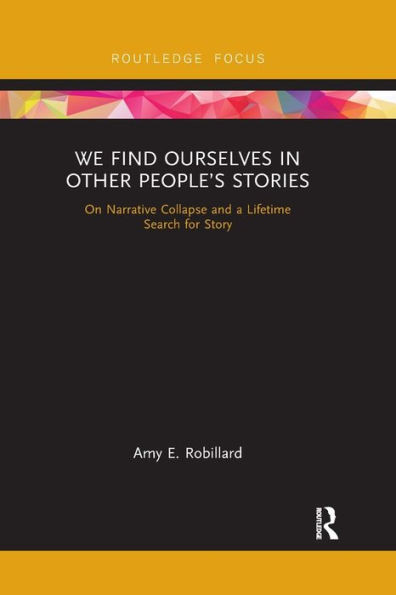 We Find Ourselves In Other Peopleæs Stories