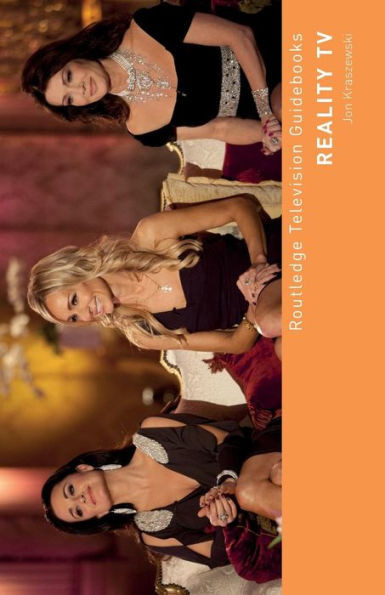 Reality Tv (Routledge Television Guidebooks)