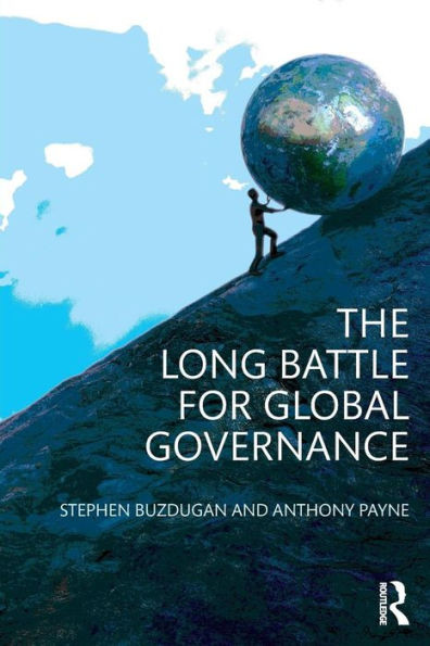 The Long Battle For Global Governance (Global Institutions)