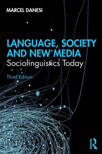 Language, Society, And New Media: Sociolinguistics Today
