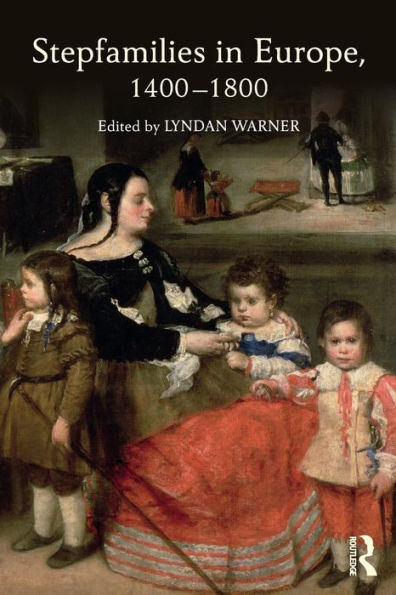 Stepfamilies In Europe, 1400-1800