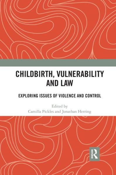 Childbirth, Vulnerability And Law