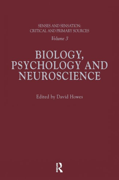 Senses And Sensation: Vol 3 (Critical And Primary Sources)