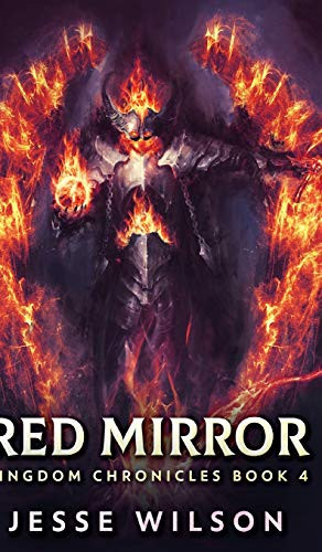 Red Mirror (Kingdom Chronicles Book 4) - 9781715757434