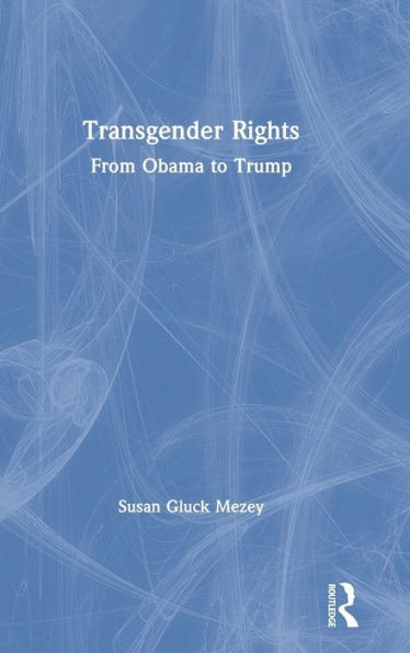 Transgender Rights: From Obama To Trump