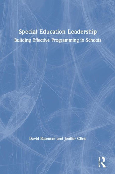 Special Education Leadership: Building Effective Programming In Schools