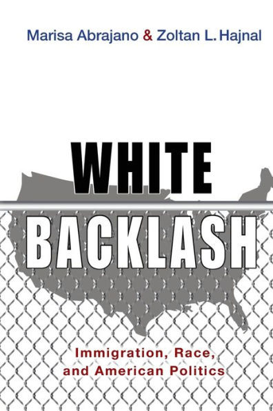 White Backlash: Immigration, Race, And American Politics