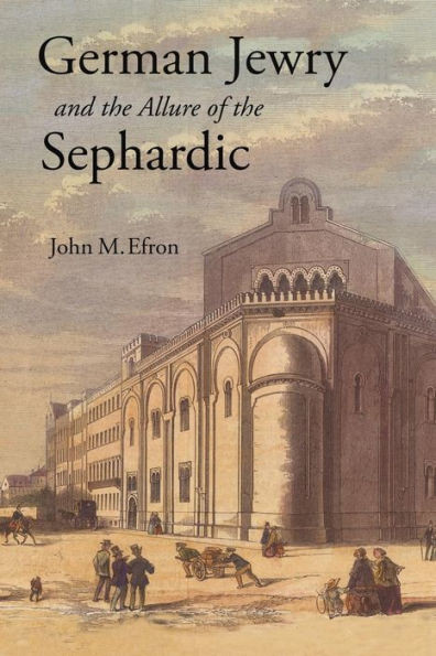 German Jewry And The Allure Of The Sephardic