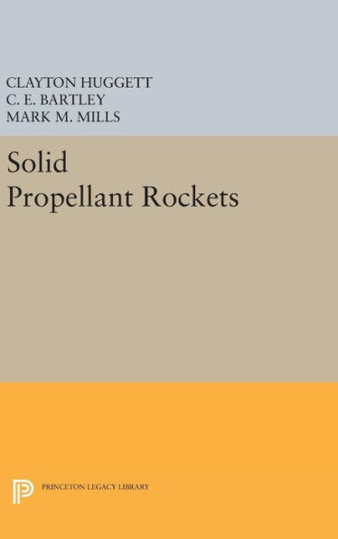 Solid Propellant Rockets (Princeton Legacy Library, 2373)