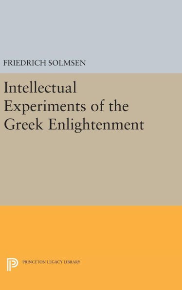 Intellectual Experiments Of The Greek Enlightenment (Princeton Legacy Library, 1593)