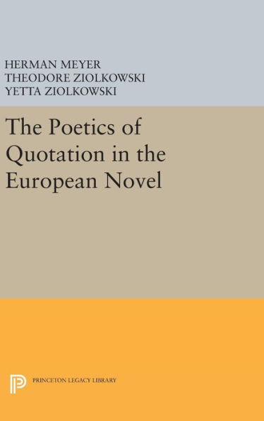 The Poetics Of Quotation In The European Novel (Princeton Legacy Library, 2079)