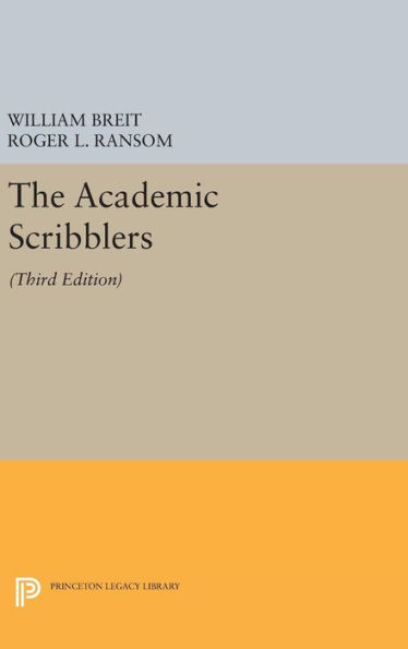 The Academic Scribblers: Third Edition (Princeton Legacy Library, 404)