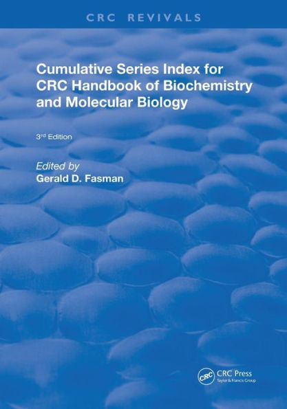 Cumulative Series Index For Crc Handbook Of Biochemistry And Molecular Biology (Routledge Revivals)