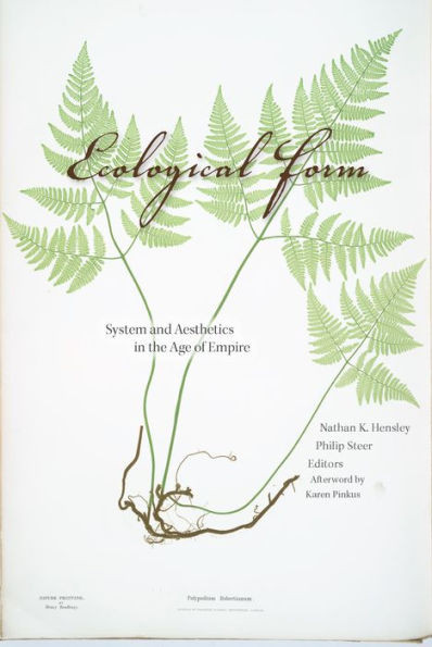 Ecological Form: System And Aesthetics In The Age Of Empire