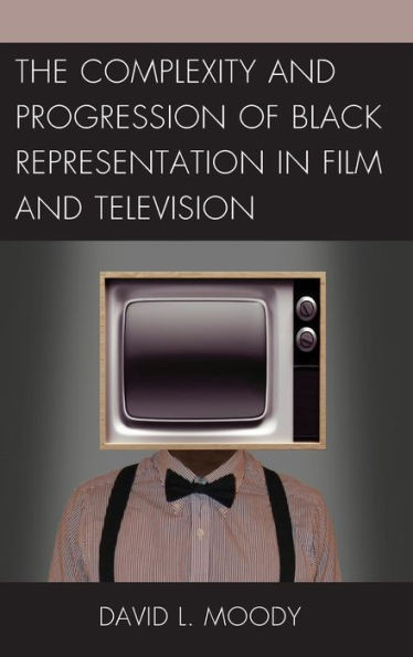 The Complexity And Progression Of Black Representation In Film And Television