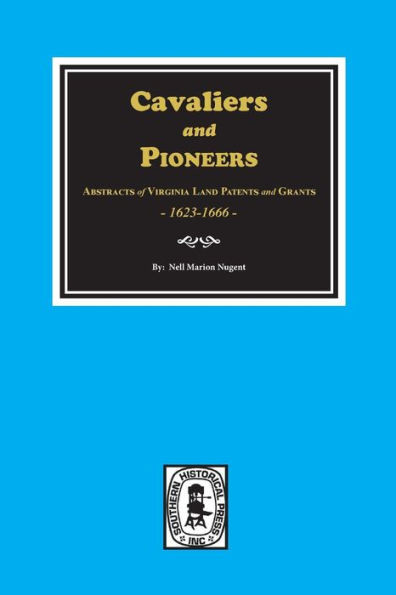 Cavaliers And Pioneers Of Virginia, 1623-1666.
