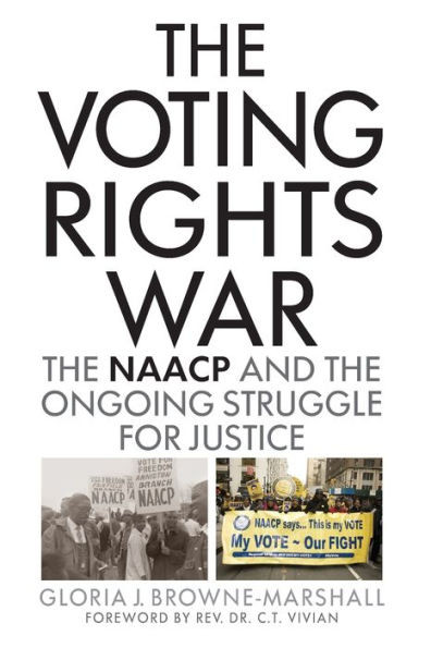 The Voting Rights War: The Naacp And The Ongoing Struggle For Justice