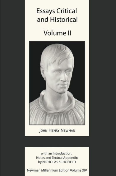Essays Critical And Historical Ii (Xiv) (Newman Millennium Edition)