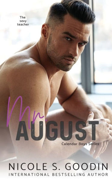 Mr. August: A Student/Teacher Romance (8) (Calendar Boys)