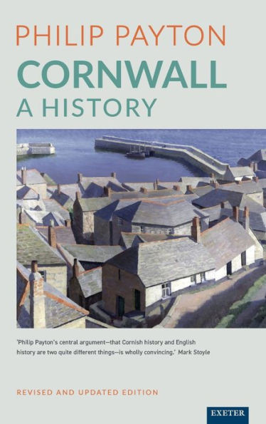 Cornwall: A History: Revised And Updated Edition