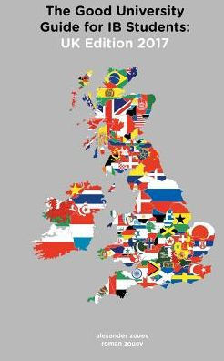 The Good University Guide For Ib Students Uk Edition 2017