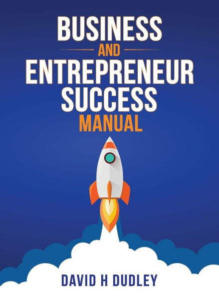 Business And Entrepreneur Success Manual