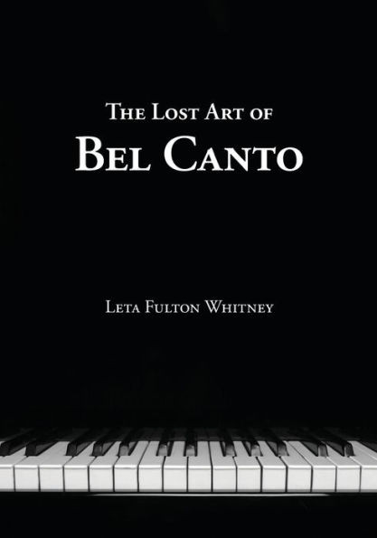 The Lost Art Of Bel Canto