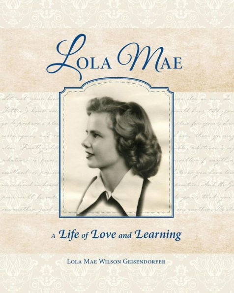 Lola Mae: A Life Of Love And Learning